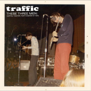 Traffic: These Three Men - Capitol Theater, Port Chester, NY June 26 or 27, 1970 - late show Live Concert (1CD)