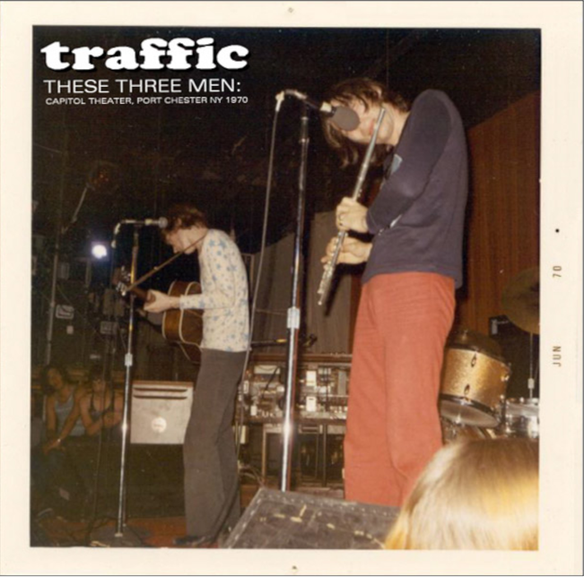 Traffic: These Three Men - Capitol Theater, Port Chester, NY June 26 or 27, 1970 - late show Live Concert (1CD)