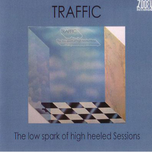 Traffic: The Low Spark Of High Heeled Sessions - Olympic Studios, London, 1971 Studio Sessions Live Concert (1CD)