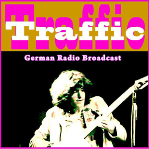 Traffic: German Radio Broadcast Unknown Location & Date Live Concert (1CD)