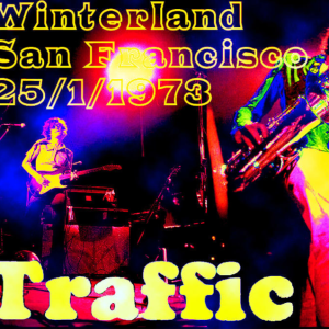 Traffic: Winterland, San Francisco, CA January 25, 1973 Live Concert (2CD)