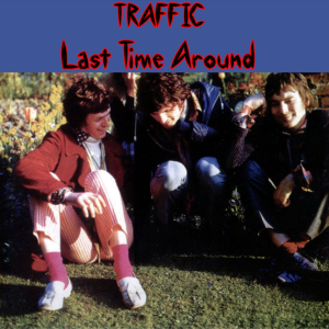 Traffic: Last Time Around - Fort Worth, TX October 12, 1974 Live Concert (2CD)