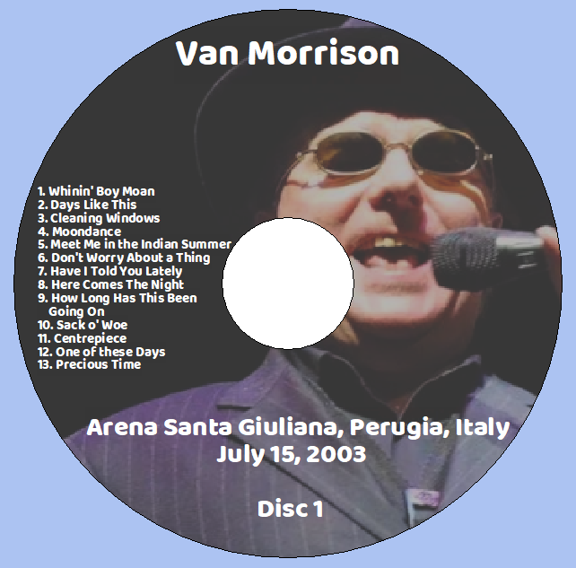 Van Morrison: Arena Santa Giuliana, Perugia, Italy July 15, 2003 Live Concert (2CD) - Image 3