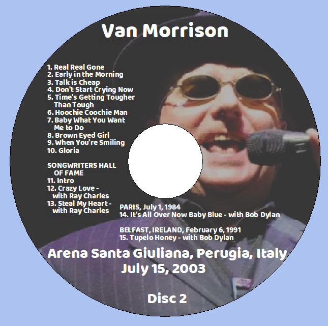 Van Morrison: Arena Santa Giuliana, Perugia, Italy July 15, 2003 Live Concert (2CD) - Image 4