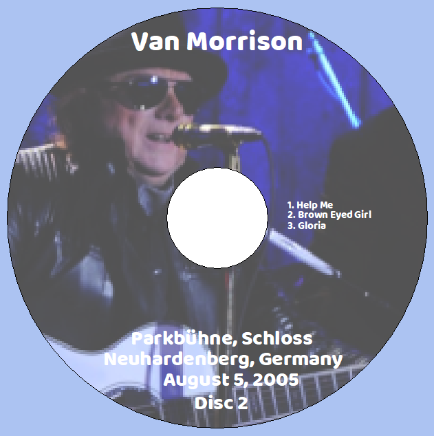 Van Morrison: Parkbühne, Schloss Neuhardenberg, Germany August 5, 2005 Live Concert (2CD) - Image 4