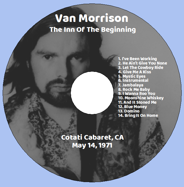 Van Morrison: The Inn Of The Beginning Cotati Cabaret, CA May 14, 1971 Live Concert (1CD) - Image 3