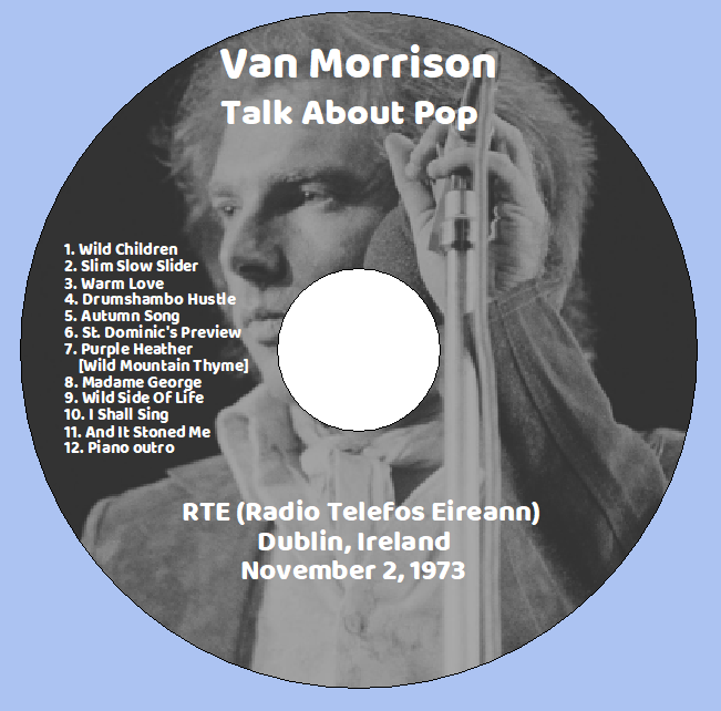 Van Morrison: Talk About Pop - RTE (Radio Telefos Eireann), Dublin, Ireland November 2, 1973 Live Concert (1CD) - Image 3