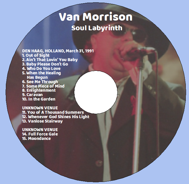 Van Morrison: Soul Labyrinth - Holland 3-31-91 + 2 Unknown Venues Live Concerts (1CD) - Image 3