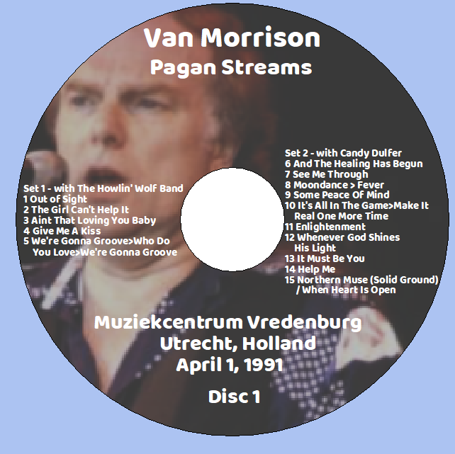 Van Morrison: Pagan Streams - Muziekcentrum Vredenburg, Utrecht, Holland April 1, 1991 Live Concert (2CD) - Image 3