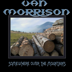 Van Morrison: Somewhere Over The Mountains - Imst Festival, Imst, Tirol, Austria July 15, 1989 Live Concert (2CD)