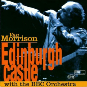 Van Morrison: Edinburgh Castle - Jazz Festival with The BBC Orchestra Edinburgh, Scotland  August 6, 1995 Live Concert (1CD)