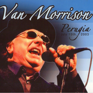 Van Morrison: Arena Santa Giuliana, Perugia, Italy July 15, 2003 Live Concert (2CD)