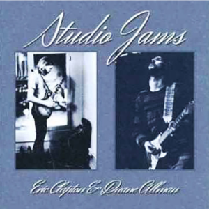 Eric Clapton w/ Duane Allman: Studio Jams - Criteria Studios, Miami, FL August 27, 1970 Sessions, Rehearsals (1CD)