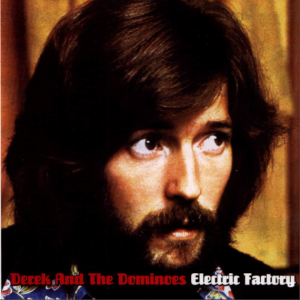 Derek & the Dominos: Electric Factory - Philadelphia, October 16, 1970, early show Live Concert (1CD)