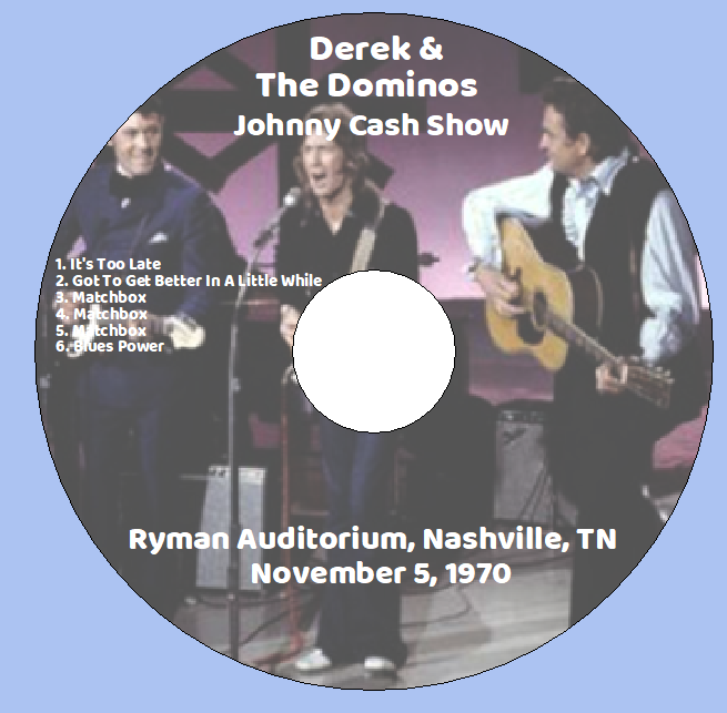 Derek & the Dominos: Johnny Cash Show - Ryman Auditorium, Nashville, TN November 5, 1970 Live Concert (1CD) - Image 3