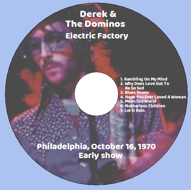 Derek & the Dominos: Electric Factory - Philadelphia, October 16, 1970, early show Live Concert (1CD) - Image 3