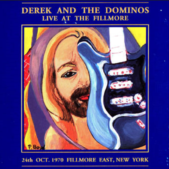 Derek & the Dominos: Fillmore East, New York, October 24, 1970 Live Concert (2CD)