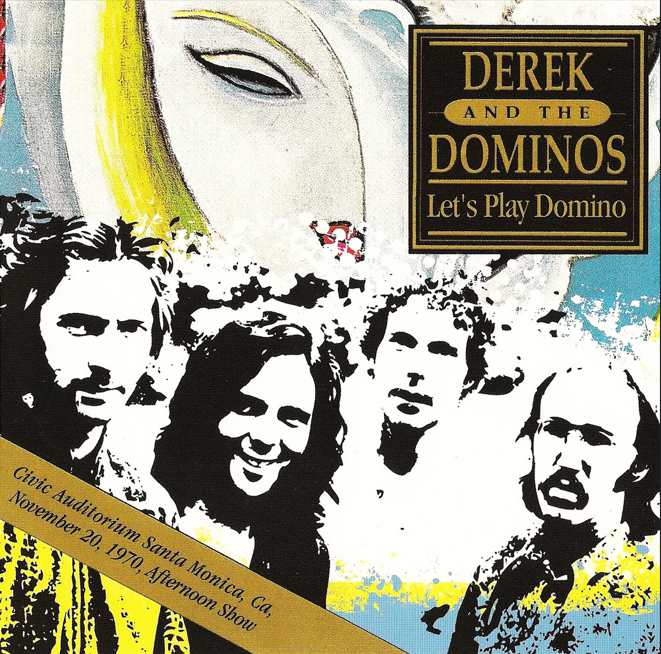 Derek & the Dominos: Let's Play Domino - Civic Auditorium, Santa Monica, California November 20, 1970 - afternoon show Live Concert (1CD)