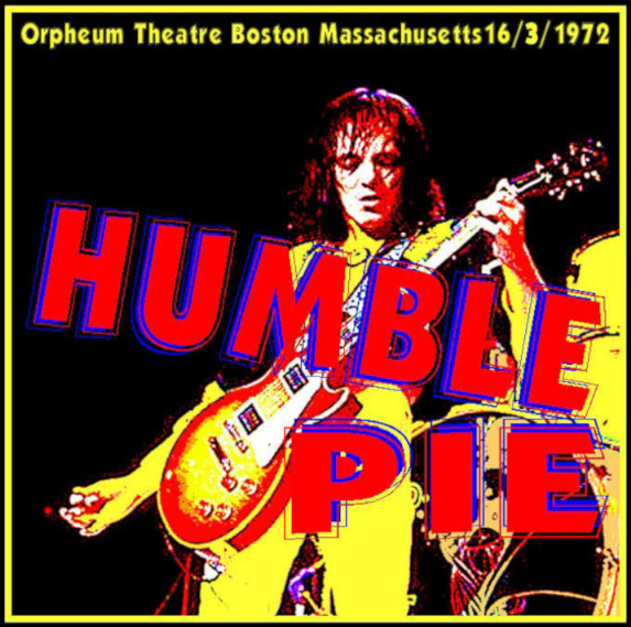 Humble Pie: Aquarius Theatre, Boston, MA March 16, 1972 Live Concert (1CD)