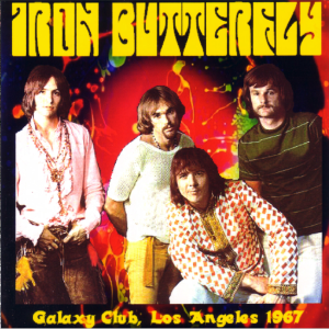 Iron Butterfly: Galaxy Club, Los Angeles, CA, 1967 Live Concert (1CD)