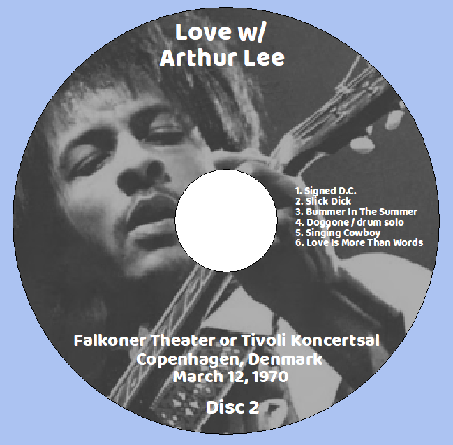 Love with Arthur Lee: Falkoner Theater or Tivoli Koncertsal, Copenhagen, Denmark March 12, 1970 (2CD) - Image 4
