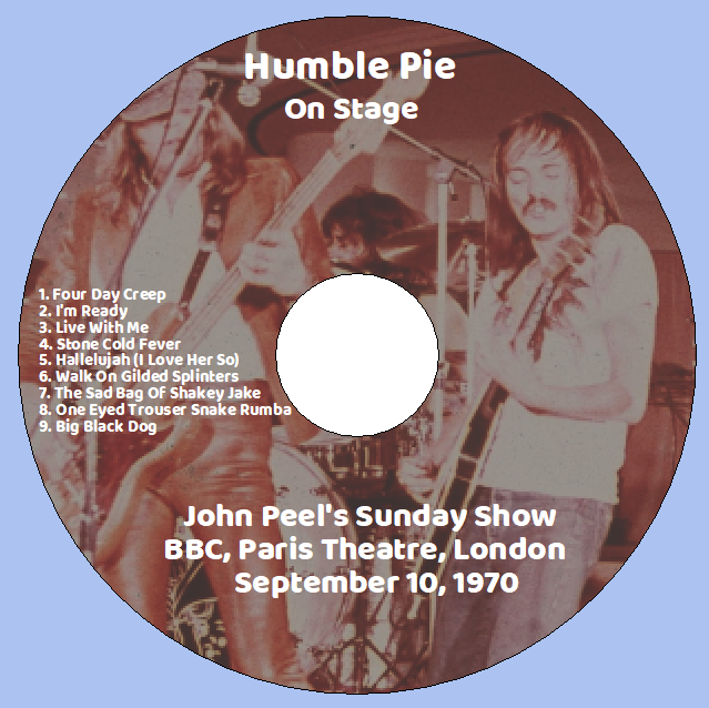 Humble Pie: On Stage - John Peel's Sunday Show, BBC, Paris Theatre, London September 10, 1970 Live Concert (1CD) - Image 3