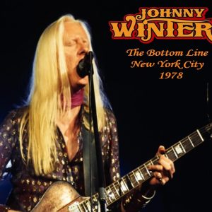 Johnny Winter: The Bottom Line, New York September 5, 1978 Live Concert (3CD)