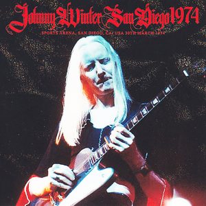 Johnny Winter: San Diego 1974 - San Diego Sports Arena, San Diego, CA  March 30, 1974 Live Concert (2CD)