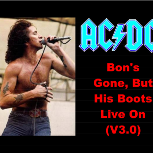 AC/DC: Bon's Gone, But His Boots Live On - 1976-1980 Assorted Live Concert Compilation (3 CD)