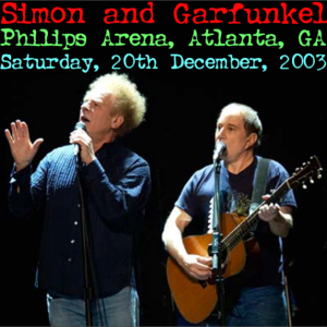Simon & Garfunkel: Philips Arena, Atlanta, GA December 20, 2003 Live Concert (2CD)