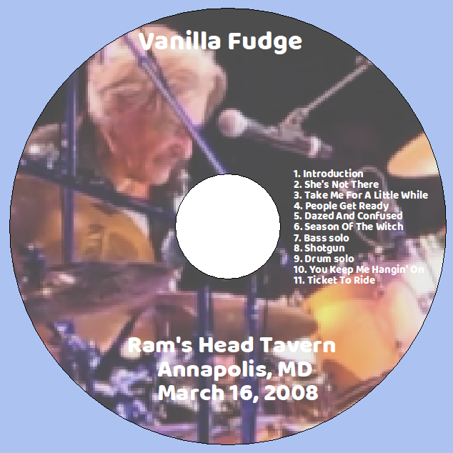 Vanilla Fudge: Ram's Head Tavern Annapolis, MD March 16, 2008 Live Concert (1CD) - Image 3