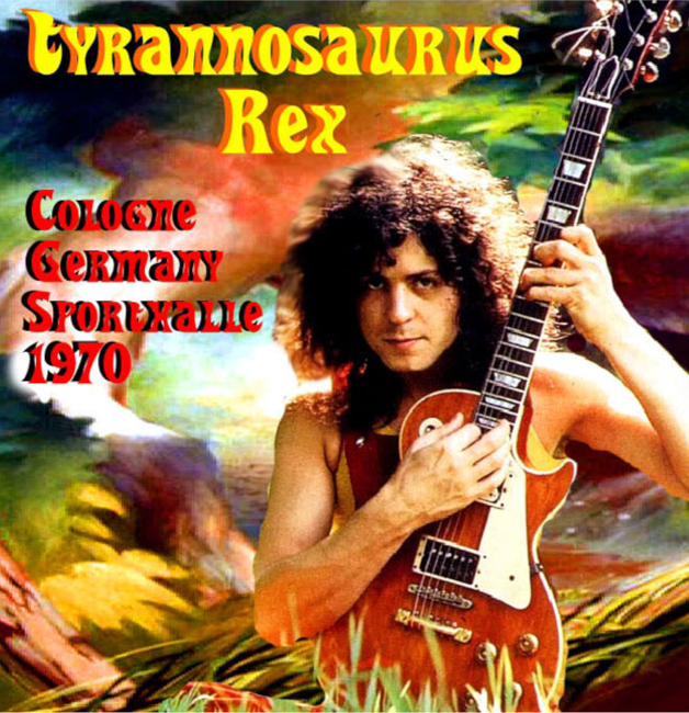 T-Rex with Marc Bolin: Progressive Pop Festival '70 - Sporthalle, Cologne, Germany April 4, 1970 Live Concert (1CD)