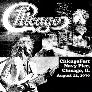 Chicago: Chicagofest - Navy Pier, Chicago, IL August 12, 1979 Live Concert (1CD)