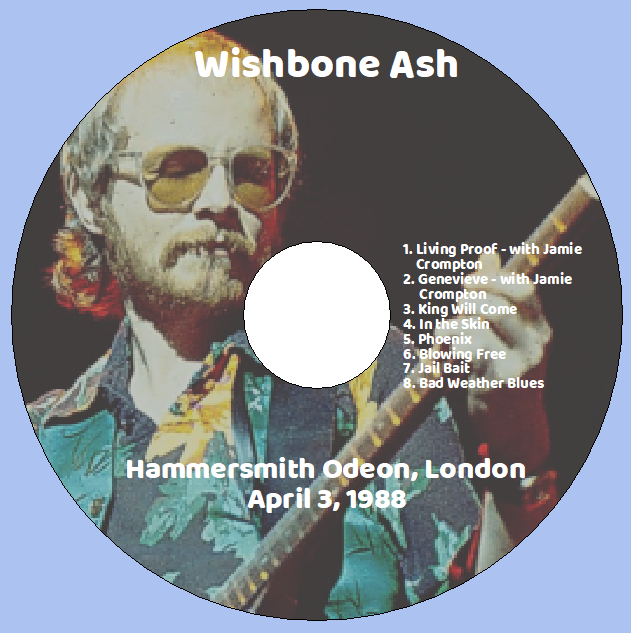 Wishbone Ash: Hammersmith Odeon, London April 3, 1988 Live Concert (1CD) - Image 3