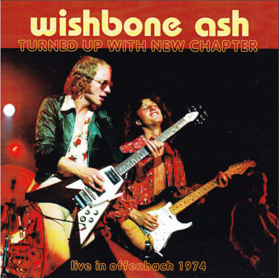 Wishbone Ash: Turned Up New Chapter - Stadthalle, Offenbach, Germany October 31, 1974 Live Concert (1CD)