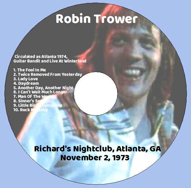 Robin Trower: Richard's Nightclub, Atlanta, GA November 2, 1973 Live Concert (1CD) - Image 3