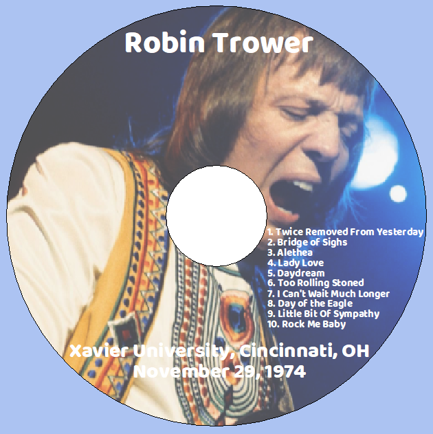Robin Trower: Xavier University, Cincinnati, OH November 29, 1974 Live Concert (1CD) - Image 3