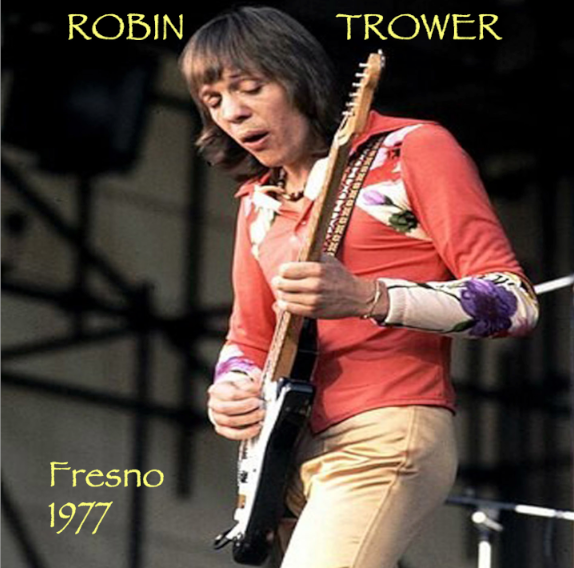 Robin Trower: Selland Arena, Fresno, CA November 23, 1977 Live Concert (1CD)