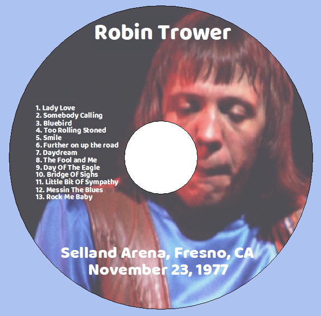 Robin Trower: Selland Arena, Fresno, CA November 23, 1977 Live Concert (1CD) - Image 3