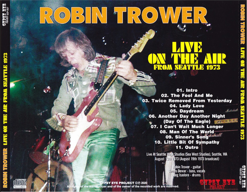 Robin Trower: Seattle West Studios aka Sea West Studios, Seattle, WA August 13, 1973 - Live Concert (1CD) - Image 2