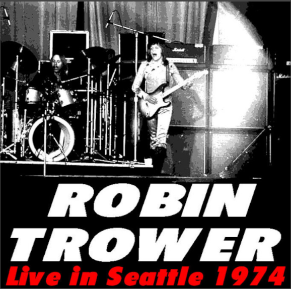 Robin Trower: Paramount Theater, Seattle, WA June 1, 1974 - Live Concert (1CD)