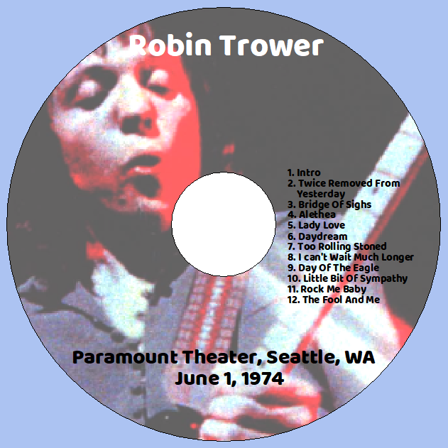 Robin Trower: Paramount Theater, Seattle, WA June 1, 1974 - Live Concert (1CD) - Image 3