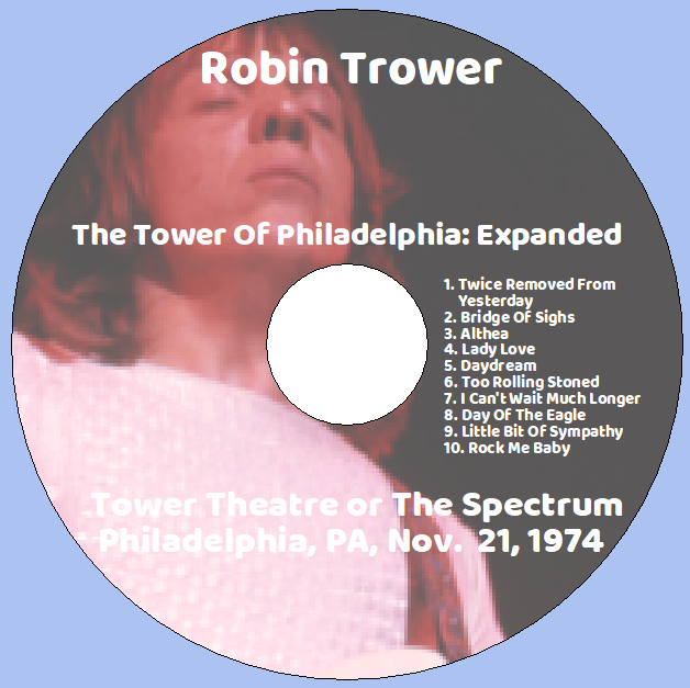 Robin Trower: Tower Theatre or The Spectrum, Philadelphia, PA November 21, 1974 Live Concert (1CD) - Image 3
