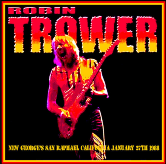 Robin Trower: New George's San Raphael, CA 1/27/88 Live Concert (2CD)