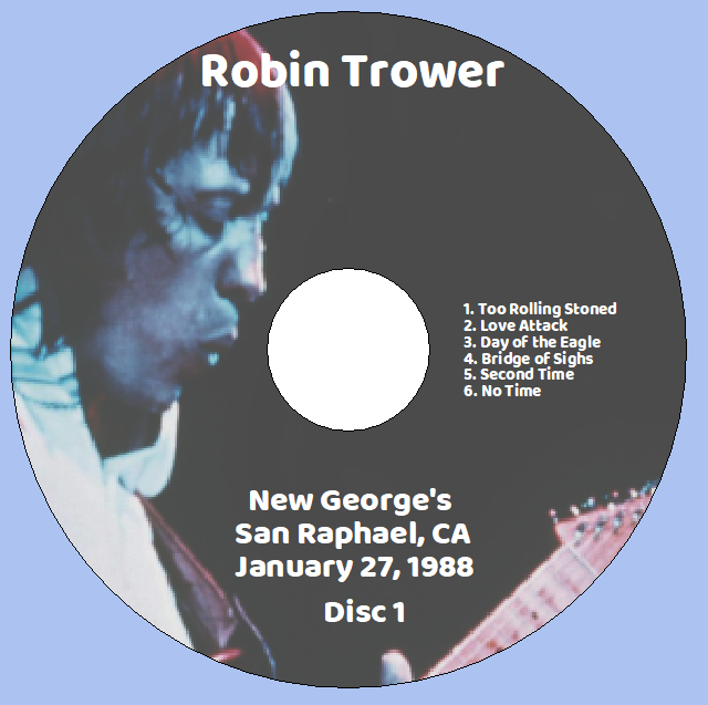 Robin Trower: New George's San Raphael, CA 1/27/88 Live Concert (2CD) - Image 3