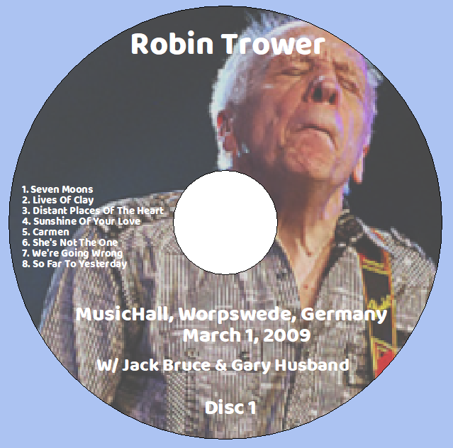 Robin Trower w/ Jack Bruce & Gary Husband: MusicHall, Worpswede, Germany March 1, 2009 Live Concert (2CD) - Image 3