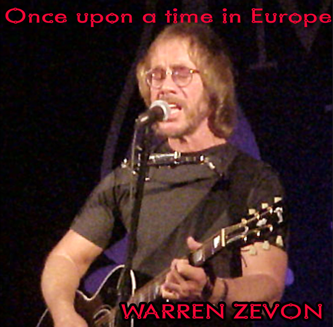Warren Zevon: Once Upon A Time In Europe Vol. 1-3 Live Concerts Compilation (2 Double CDs + 1 Single CD=5CD)