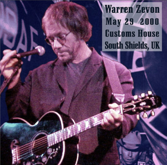 Warren Zevon: Customs House, South Shields, England May 29, 2000 Live Concert (1CD)