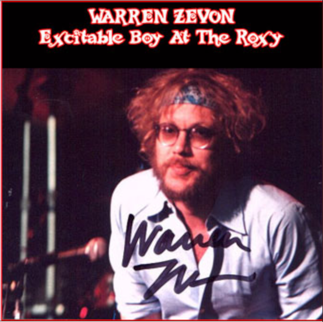 Warren Zevon: Excitable Boy At The Roxy - The Roxy, Los Angeles, CA April 24, 1978 Live Concert (1CD)